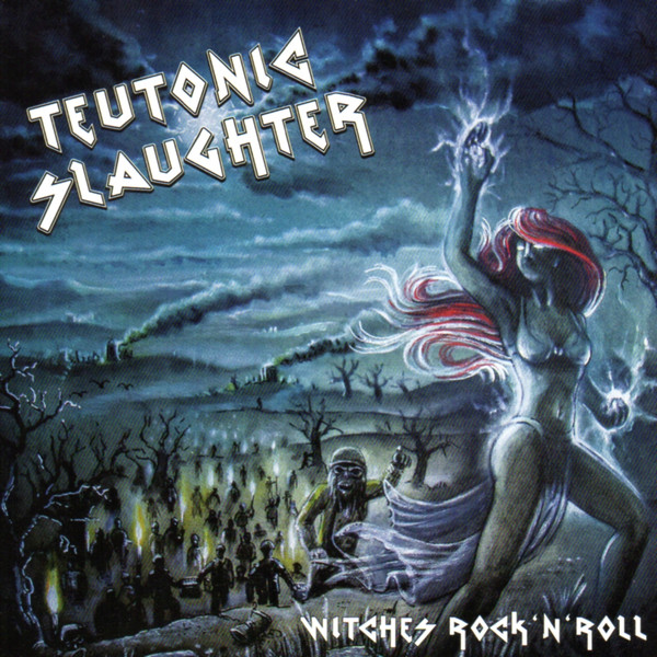 Witches Rock ’n’ Roll by Teutonic Slaughter